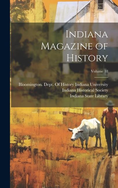 Knjiga Indiana Magazine of History; Volume 18 Indiana State Library