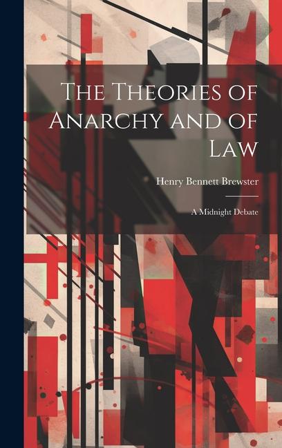 Könyv The Theories of Anarchy and of Law 