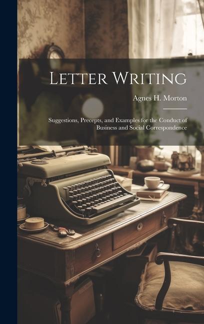 Knjiga Letter Writing Agnes H. Morton