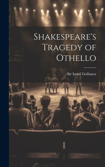 Carte Shakespeare's Tragedy of Othello Sir Israel Gollancz