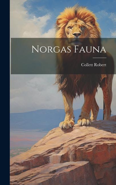 Knjiga Norgas Fauna Collett Robert