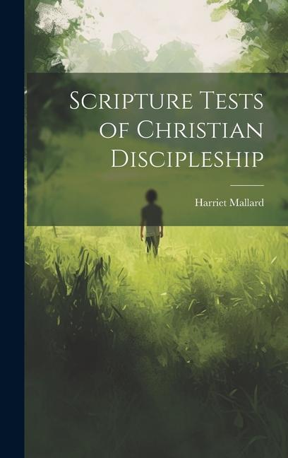 Knjiga Scripture Tests of Christian Discipleship Harriet Mallard
