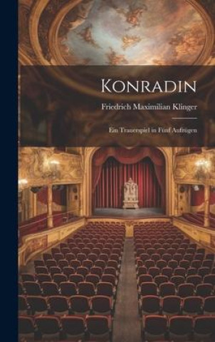 Knjiga Konradin Friedrich Maximilian Klinger