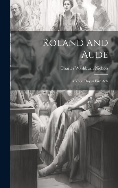Książka Roland and Aude Charles Washburn Nichols