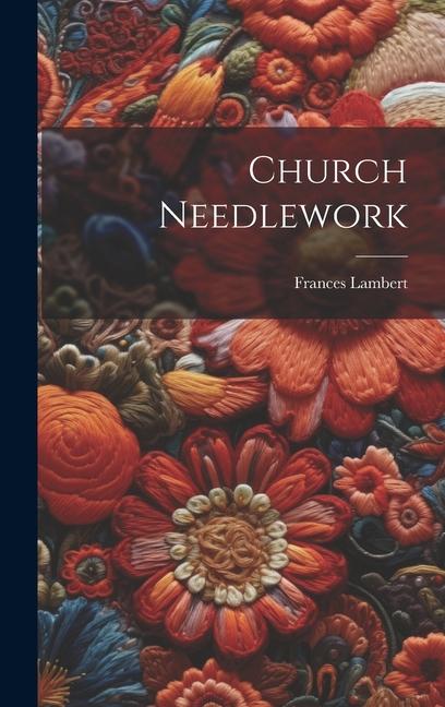Knjiga Church Needlework Frances Lambert