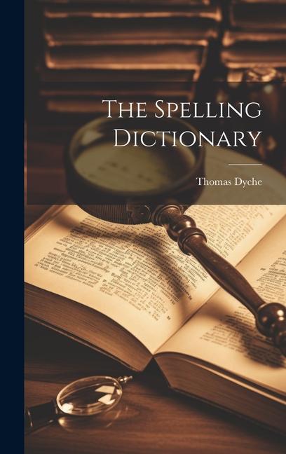 Carte The Spelling Dictionary Thomas Dyche