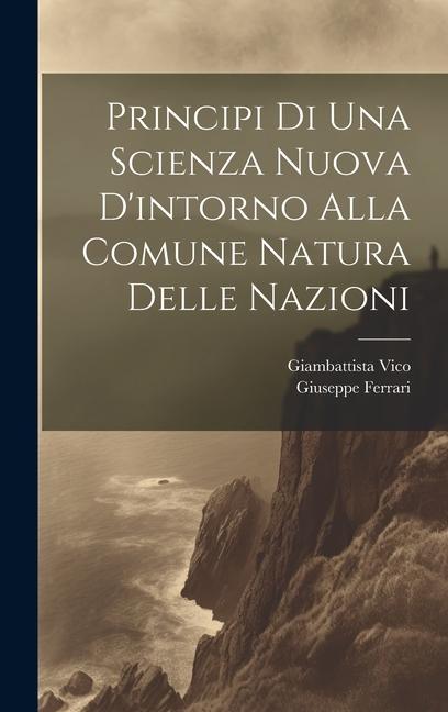 Knjiga Principi Di Una Scienza Nuova D'intorno Alla Comune Natura Delle Nazioni Giambattista Vico