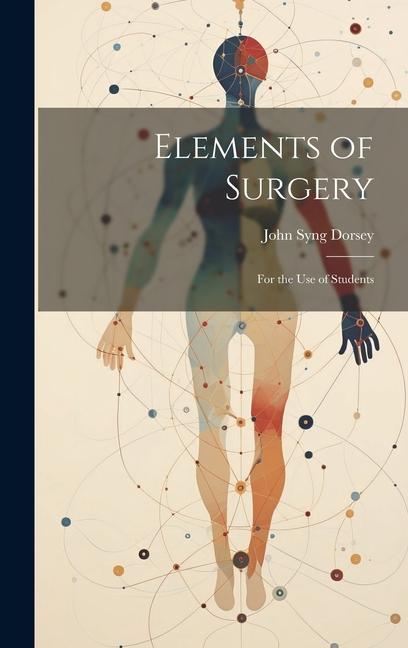 Knjiga Elements of Surgery John Syng Dorsey