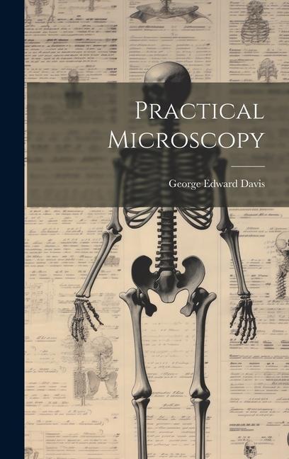 Knjiga Practical Microscopy George Edward Davis