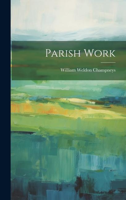 Knjiga Parish Work William Weldon Champneys