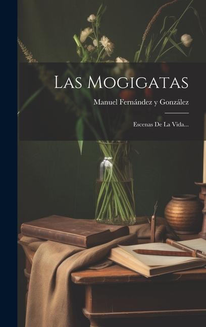 Knjiga Las Mogigatas Manuel Fernández y González