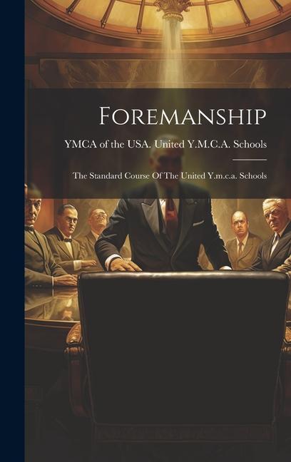 Knjiga Foremanship YMCA of the USA. United Y.M.C.A. Scho...