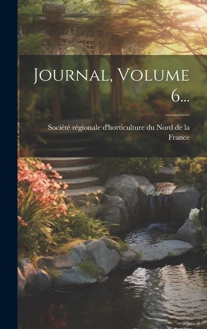 Knjiga Journal, Volume 6... Société régionale d'horticulture du N