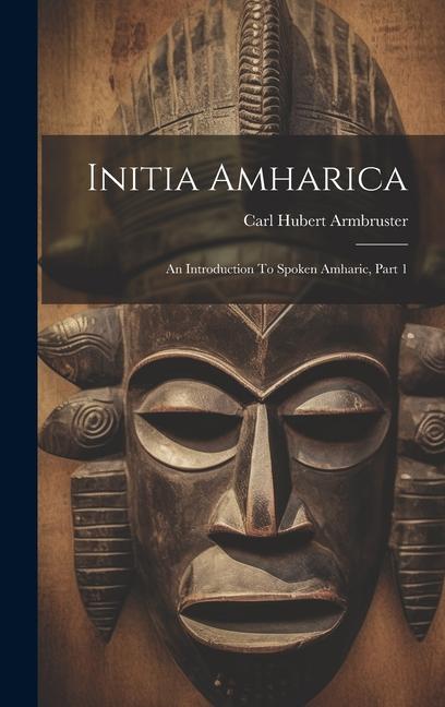 Knjiga Initia Amharica Carl Hubert Armbruster