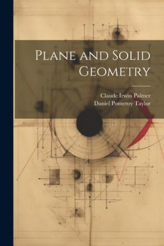 Knjiga Plane and Solid Geometry Daniel Pomeroy Taylor