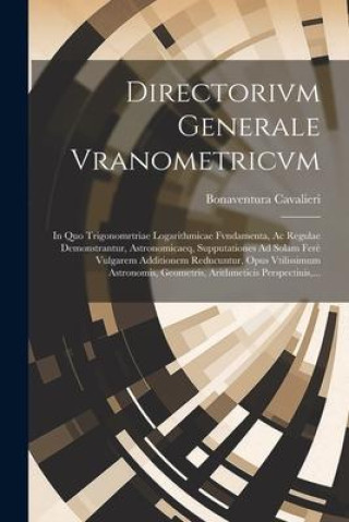 Book Directorivm Generale Vranometricvm Bonaventura Cavalieri