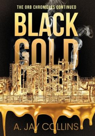 Knjiga Black Gold A. Jay Collins