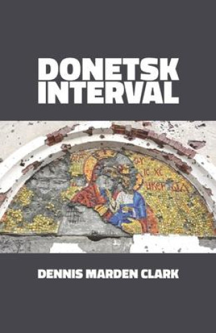 Buch Donetsk Interval Dennis Marden Clark