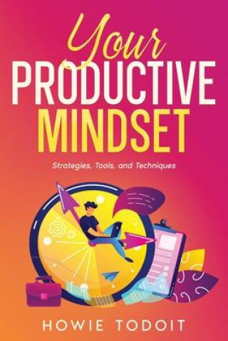 Book Your Productive Mindset Howie Todoit