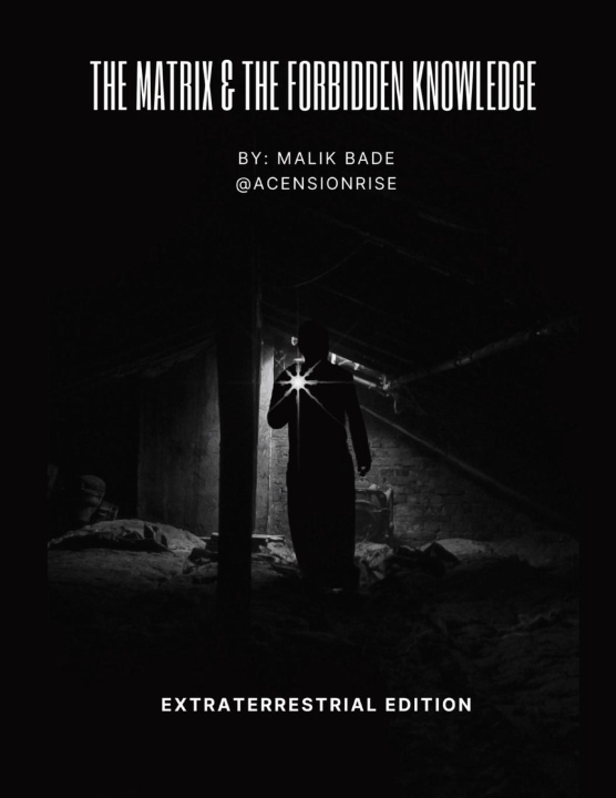 Book The Matrix & The Forbidden Knowledge - Extraterrestrial Edition 