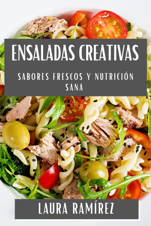 Buch Ensaladas Creativas Laura Ramírez