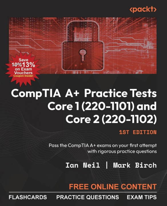 Könyv CompTIA A+ Practice Tests Core 1 (220-1101) and Core 2 (220-1102) Mark Birch