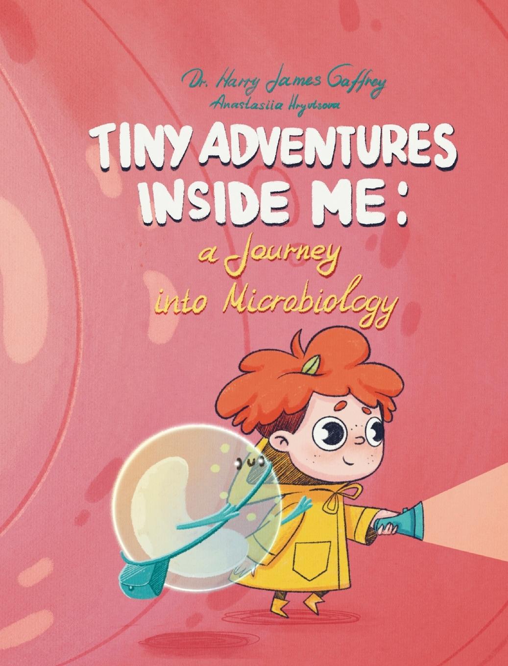 Knjiga Tiny Adventures Inside Me Harry James Gaffney