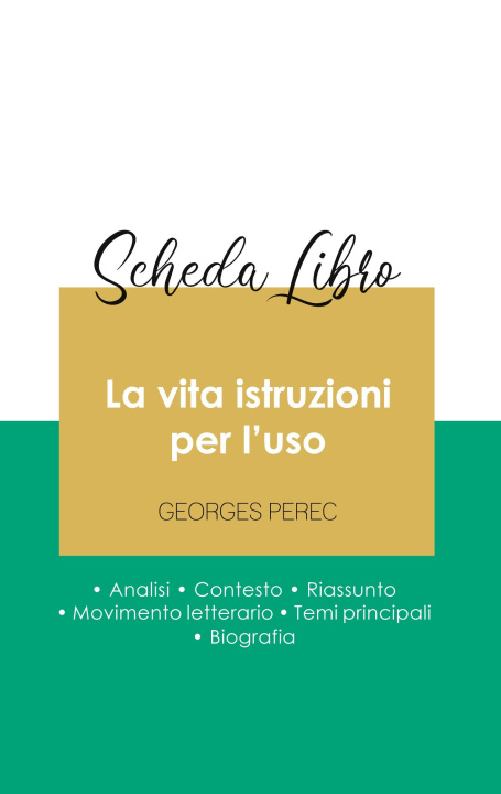 Könyv Scheda libro La vita istruzioni per l'uso di Georges Perec (analisi letteraria di riferimento e riassunto completo) 