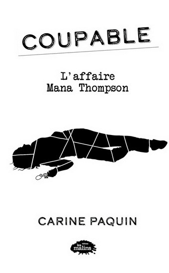 Carte COUPABLE. L'AFFAIRE MANA THOMPSON PAQUIN CARINE