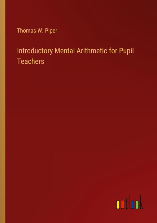 Carte Introductory Mental Arithmetic for Pupil Teachers 