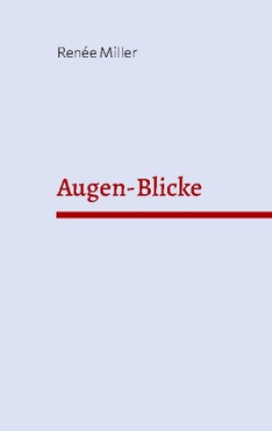 Knjiga Augen-Blicke Renée Miller