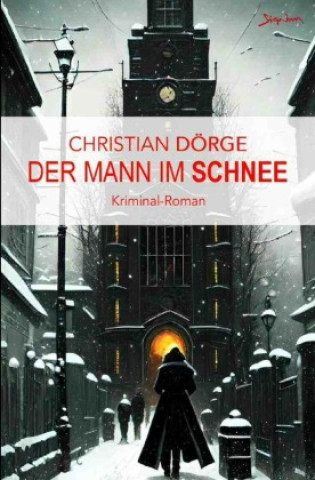 Knjiga Der Mann im Schnee Christian Dörge