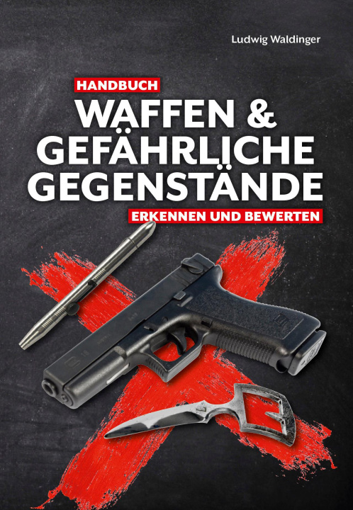 Kniha Handbuch Waffen und gefährliche Gegenstände 