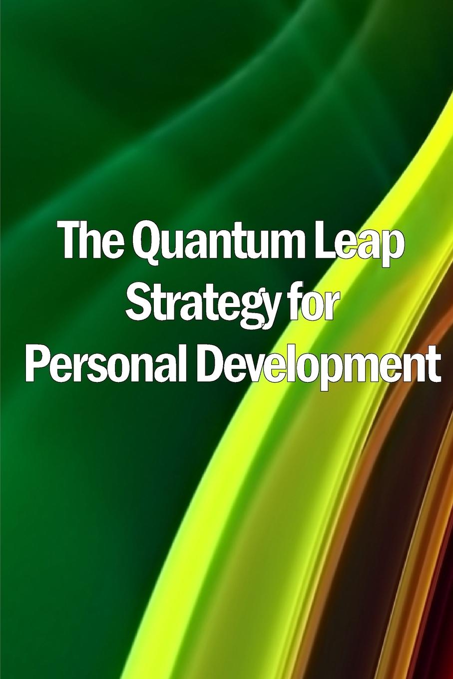 Carte The Quantum Leap Strategy for Personal Development 