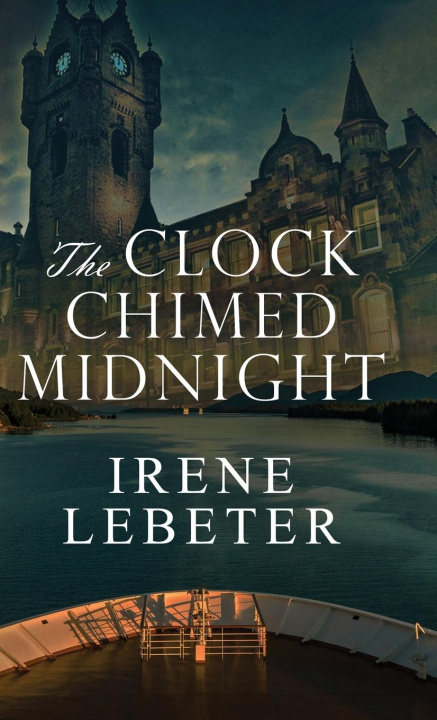 Knjiga The Clock Chimed Midnight Irene Lebeter