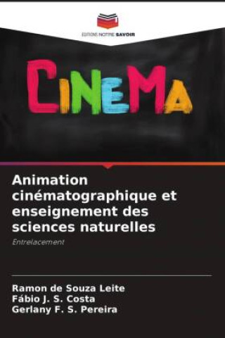 Knjiga Animation cinématographique et enseignement des sciences naturelles Fábio J. S. Costa