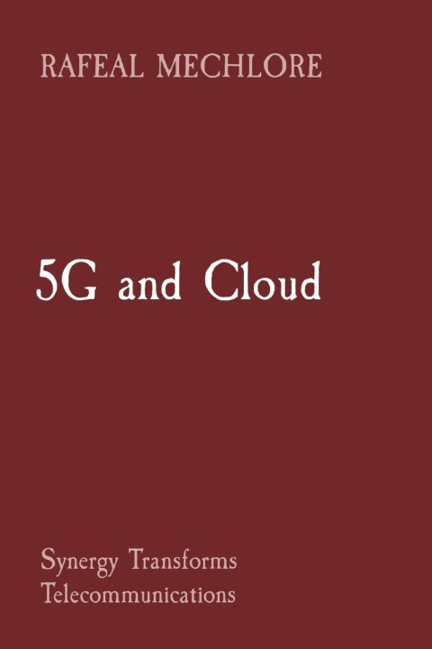 Libro 5G and Cloud RAFEAL MECHLORE