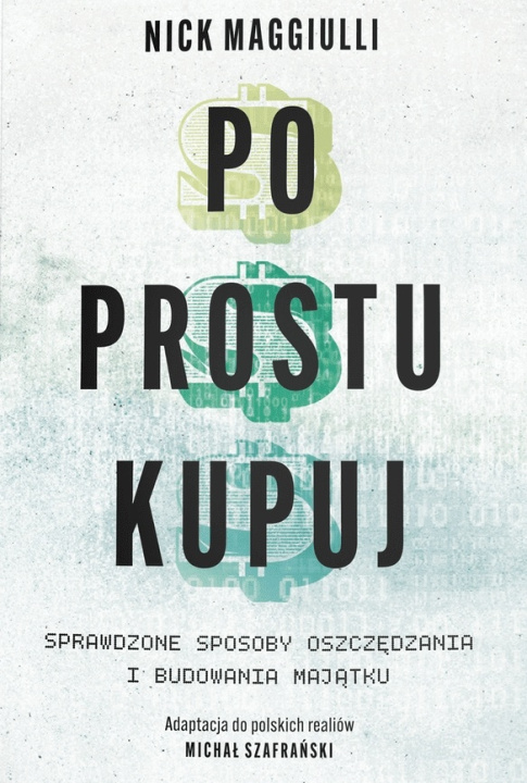 Book Po prostu kupuj. Sprawdzone sposoby oszczędzania i budowania majątku 