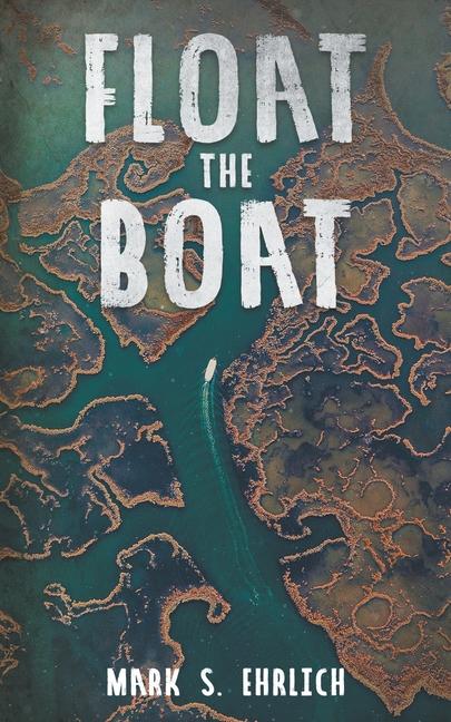 Kniha Float the Boat Mark S. Ehrlich