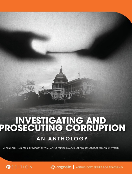 Knjiga Investigating and Prosecuting Corruption Richard M. Denholm II