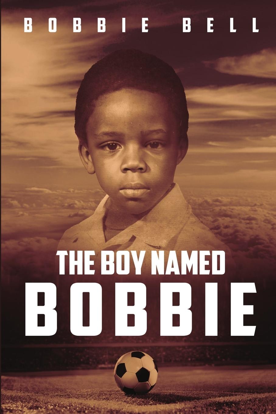 Buch THE BOY NAMED BOBBIE Bobbie Bell