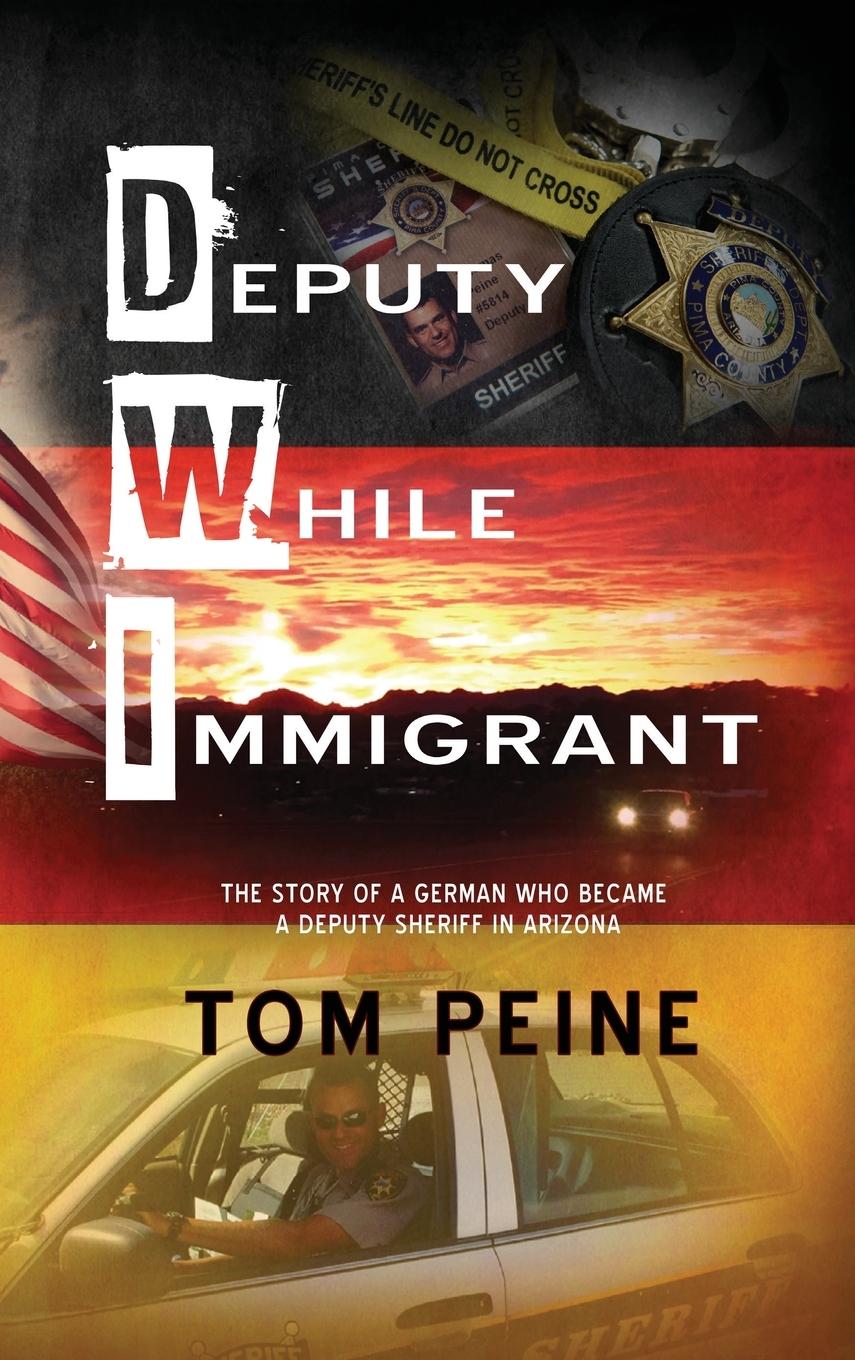 Knjiga Deputy While Immigrant Tom Peine