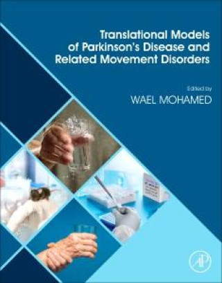 Carte Translational Models of Parkinson’s Disease and related Movement Disorders Wael Mohamed