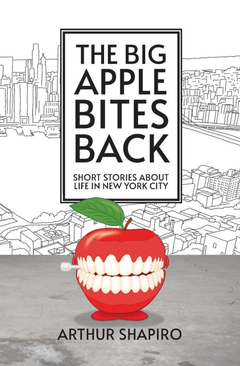 Kniha The Big Apple Bites Back Arthur Shapiro