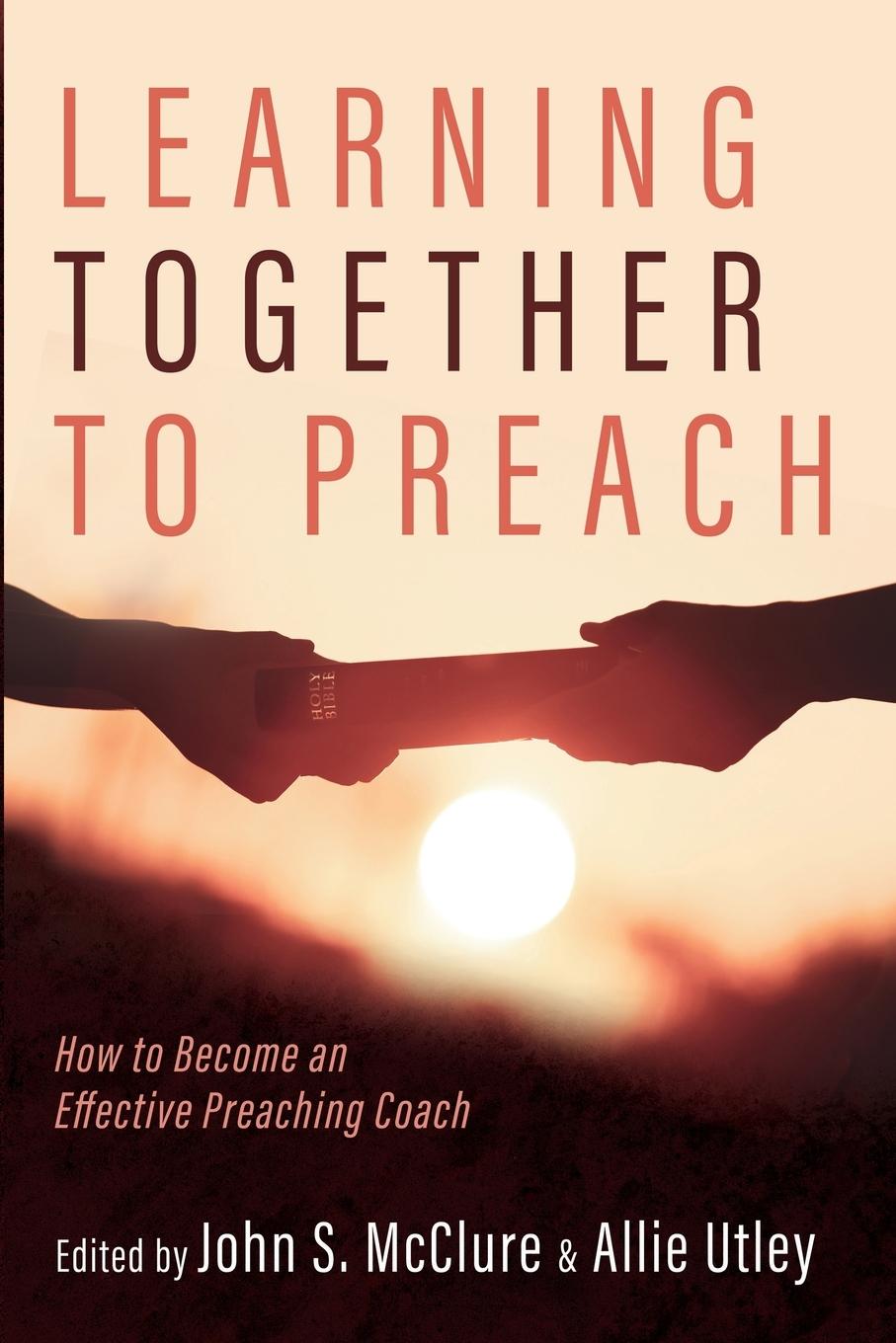 Buch Learning Together to Preach Allie Utley