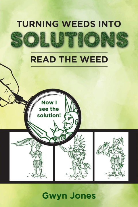 Buch Turning Weeds Into Solutions Gwyn Jones