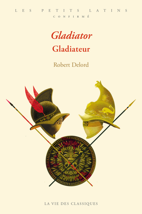 Knjiga Gladiator. Gladiateur. Robert Delord