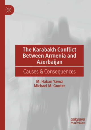 Kniha The Karabakh Conflict Between Armenia and Azerbaijan M. Hakan Yavuz