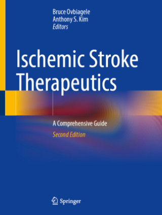 Könyv Ischemic Stroke Therapeutics Bruce Ovbiagele