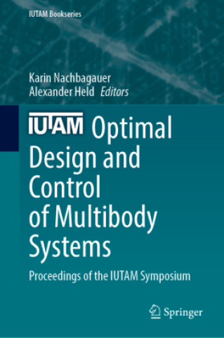 Book Optimal Design and Control of Multibody Systems Karin Nachbagauer